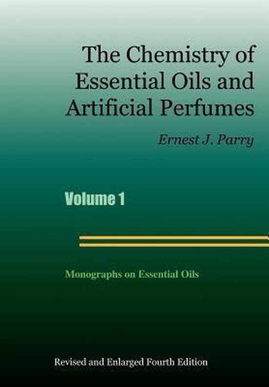 The Chemistry of Essential Oils and Artificial Perfumes - Vo ... - cover