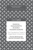 New Directions in Book History - Magical Manuscripts in Early Modern Europe