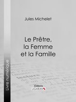 Le Prêtre, la Femme et la Famille