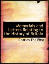 Memorials and Letters Relating to the History of Britain