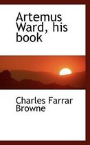 Artemus Ward, His Book