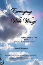 Emerging With Wings
