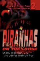 Piranhas On The Loose