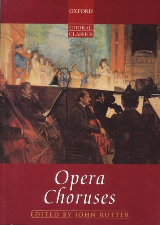 Boekomslag met schilderij van een koor en orkest in een theater, met de titel 'Opera Choruses' door John Rutter.