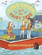 Piper Green and the Fairy Tree 2 - Piper Green and the Fairy Tree: Too Much Good Luck