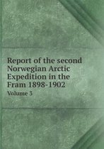 Report of the second Norwegian Arctic Expedition in the Fram 1898-1902 Volume 3