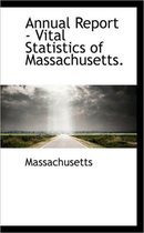 Annual Report - Vital Statistics of Massachusetts.