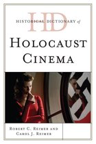 Historical Dictionaries of Literature and the Arts - Historical Dictionary of Holocaust Cinema