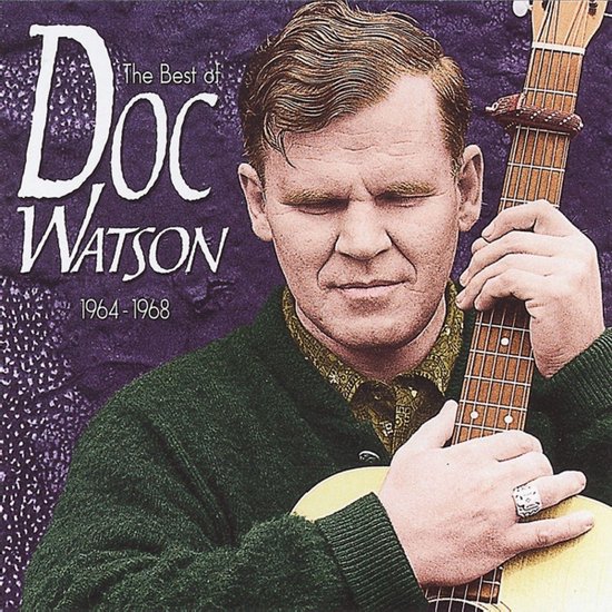 The Best Of Doc Watson 1964-1968