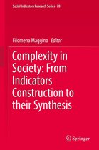 Social Indicators Research Series 70 - Complexity in Society: From Indicators Construction to their Synthesis