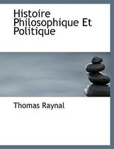 Histoire Philosophique Et Politique