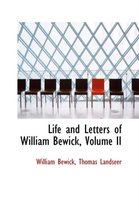 Life and Letters of William Bewick, Volume II