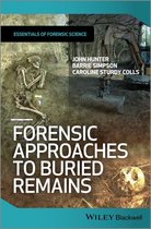 Essentials of Forensic Science - Forensic Approaches to Buried Remains