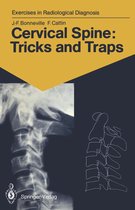 Exercises in Radiological Diagnosis - Cervical Spine: Tricks and Traps