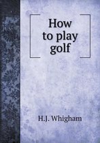 How to play golf