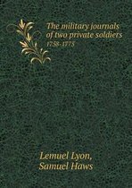 The military journals of two private soldiers 1758-1775