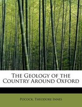 The Geology of the Country Around Oxford