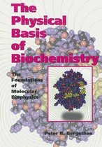 The Physical Basis of Biochemistry