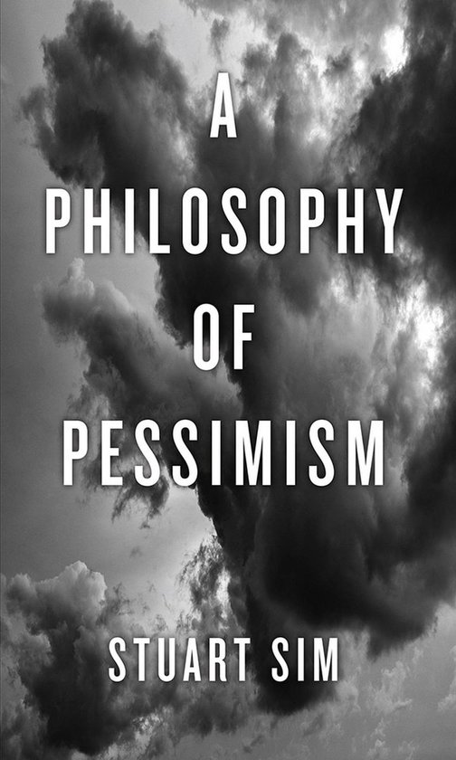 Boek: A Philosophy of Pessimism door Stuart Sim, met een donkere, dramatische luchtfoto.