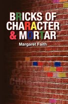 Bricks of Character & Mortar