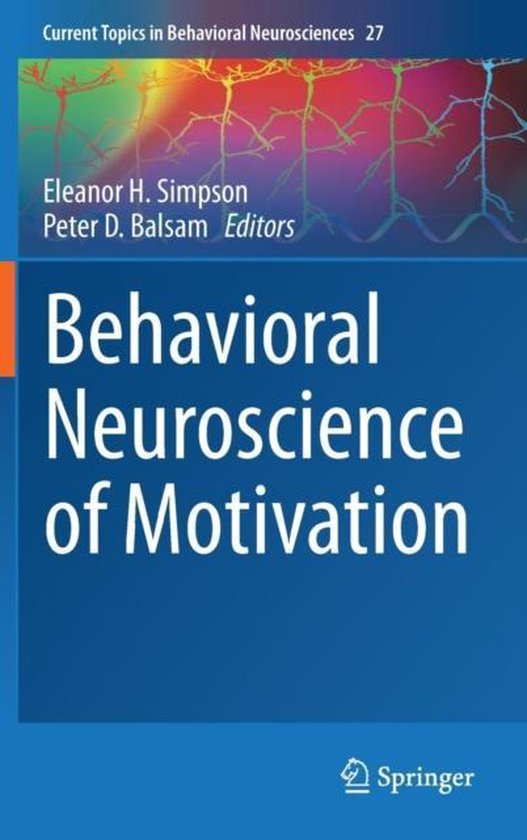 Behavioral Neuroscience Of Motivation 9783319269337 Boeken 
