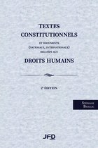 Textes constitutionnels et documents (nationaux, internationaux) relatifs aux droits humains, 2e édition