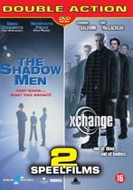 Shadow Men/Xchange