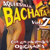 Aqui Esta la Bachata, Vol. 7
