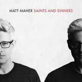 Matt Maher - Saints And Sinners (CD)
