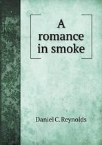 A romance in smoke