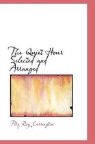 The Quiet Hour Selected and Arranged