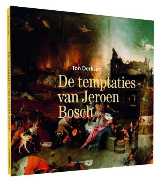 De temptaties van Jeroen Bosch - Ton Derksen | Nextbestfoodprocessors.com