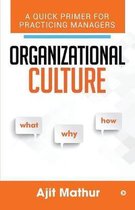 Organizational Culture - What Why How