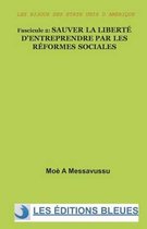 Sauver La Libert d'Entreprendre Par Les R formes Sociales