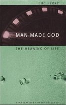 Man Made God - The Meaning of Life