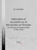 Mémoires et souvenirs sur la Révolution et l'Empire