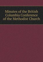 Minutes of the British Columbia Conference of the Methodist Church