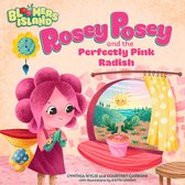 Bloomers Island 2 - Rosey Posey and the Perfectly Pink Radish