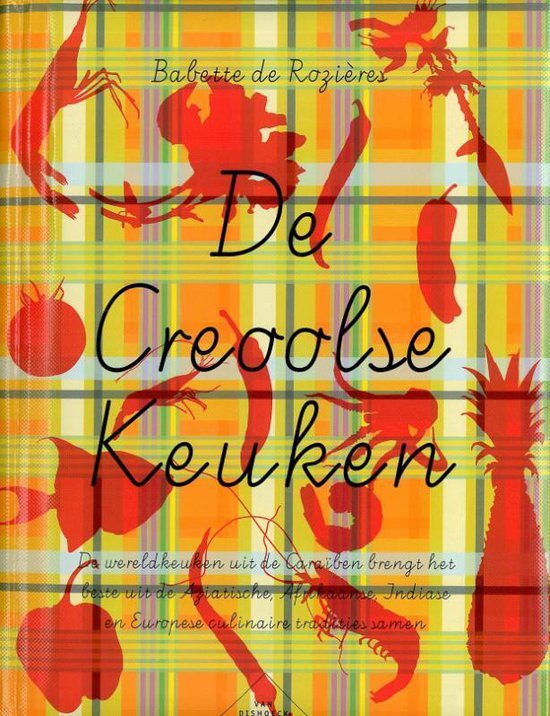 De Creoolse Keuken - Babette De Rozières | Tiliboo-afrobeat.com