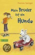 Mein Bruder ist ein Hund