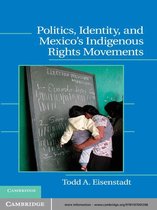 Cambridge Studies in Contentious Politics -  Politics, Identity, and Mexico’s Indigenous Rights Movements