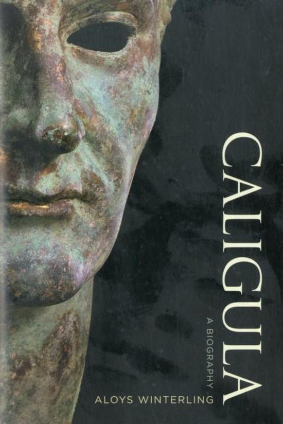Boek 'Caligula: A Biography' van Aloys Winterling met een deel van een bronzen buste op de voorkant.
