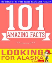 GWhizBooks.com - Looking for Alaska - 101 Amazing Facts You Didn't Know