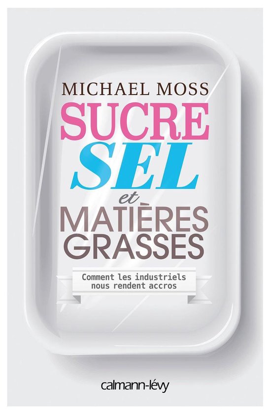Sucre sel et matières grasses - cover