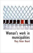 Woman's Work in Municipalities