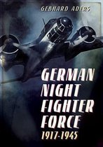 German Night Fighter Force 1917-1945