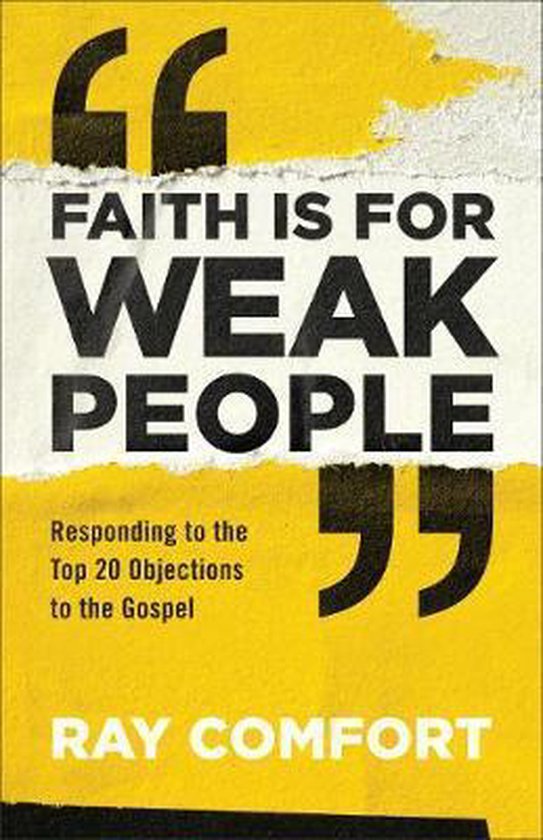 Foto: Faith is for weak people responding to the top 20 objections to the gospel