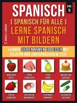 Foreign Language Learning Guides - Spanisch (Spanisch für alle) Lerne Spanisch mit Bildern (Vol 5)