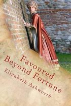 Favoured Beyond Fortune