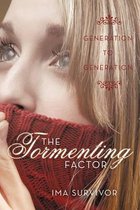 The Tormenting Factor